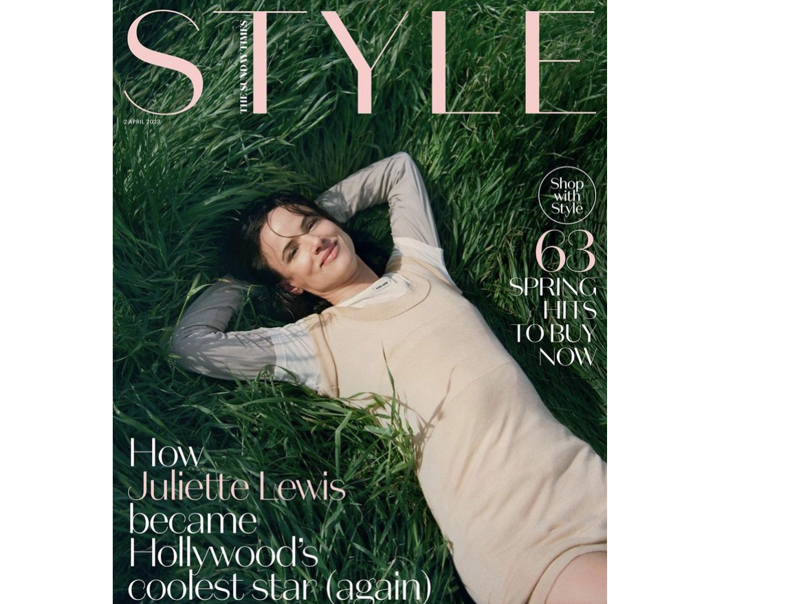 STYLE magazine 2nd April 2023 JULIETTE LEWIS COVER FEATURE Dita Von Teese