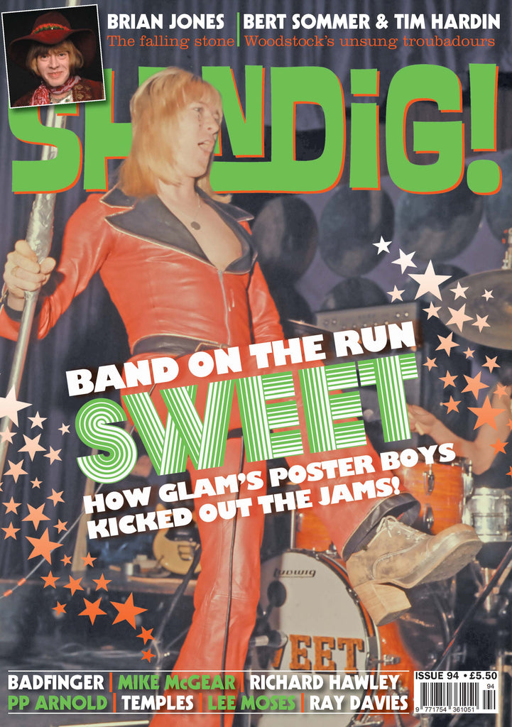 Shindig Magazine - Issue 94 SWEET (Andy Scott) BADFINGER part two BRIAN JONES