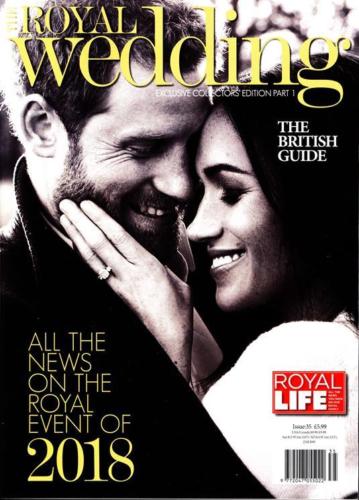 Royal Life Magazine THE ROYAL WEDDING 2018 Prince Harry & Meghan Markle Special