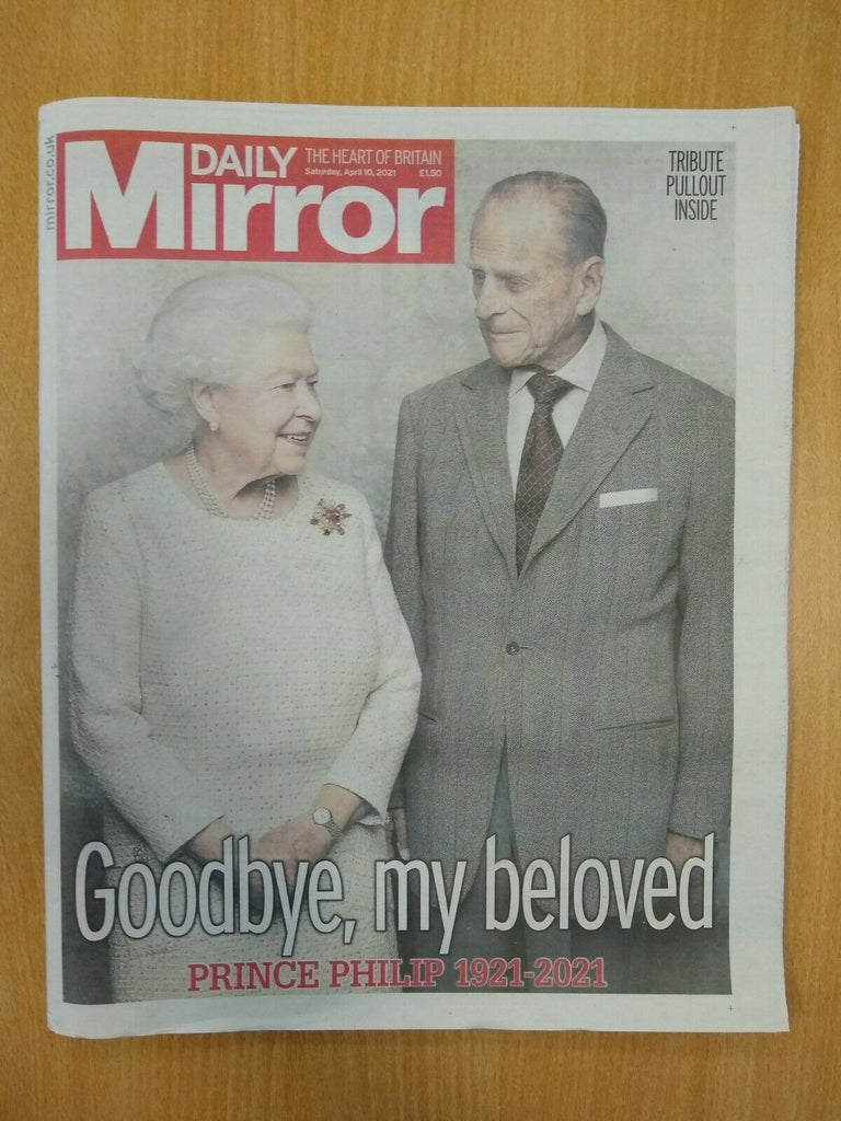 DAILY MIRROR UK NEWSPAPER - PRINCE PHILIP 11th April 2021