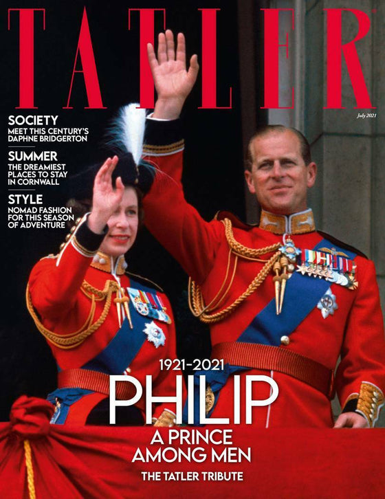 PRINCE PHILIP TRIBUTE EDITION - TATLER MAGAZINE JULY 2021 BRITISH EDITION
