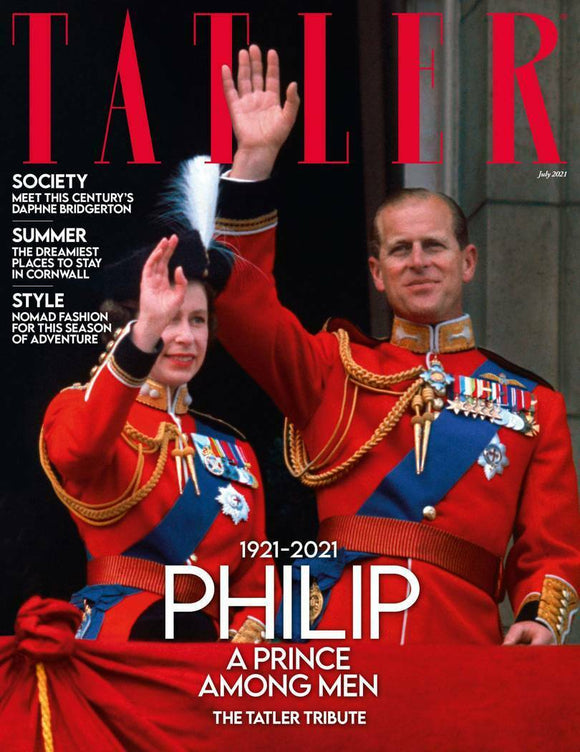 PRINCE PHILIP TRIBUTE EDITION - TATLER MAGAZINE JULY 2021 BRITISH EDITION