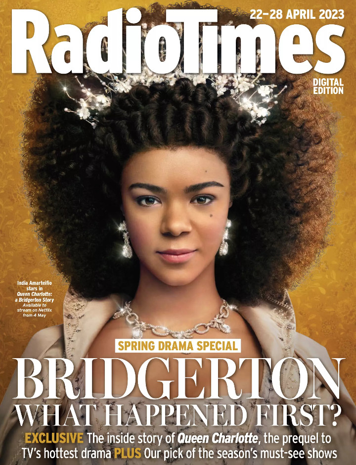 Radio Times Magazine - 22-28 April 2023 - Queen Charlotte - Bridgerton