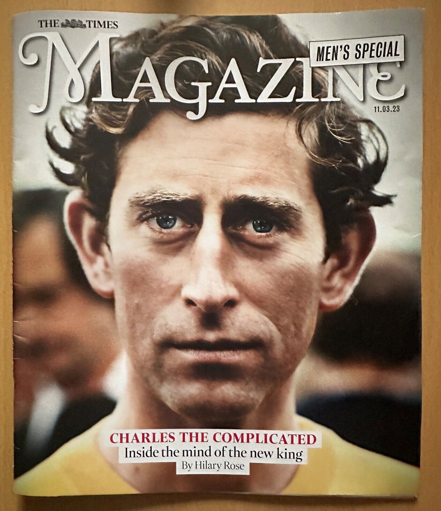 The Times Magazine Men's Special March 11 2023 King Charles The Complicated