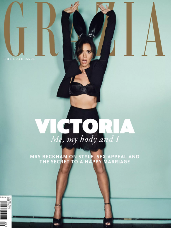 Grazia Magazine - 30th May 2022 - The Luxe Issue - Victoria Beckham Spice Girls