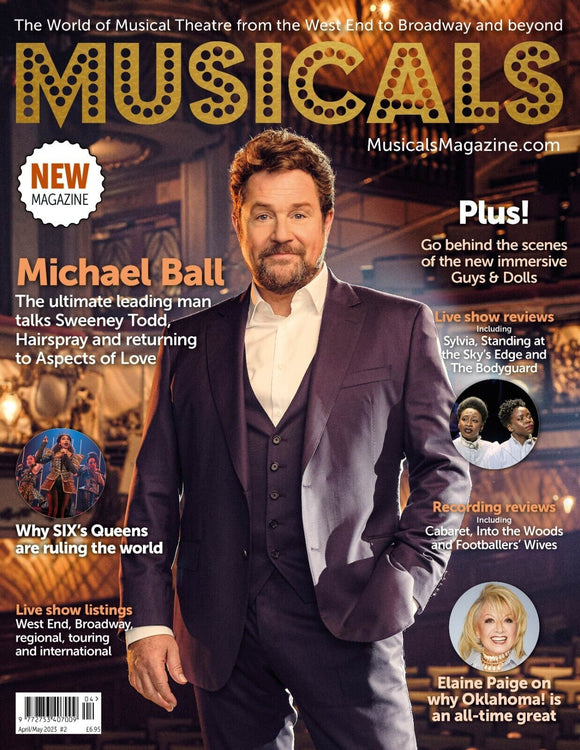 MUSICALS MAGAZINE (WORLD OF MUSICAL THEATRE #2) APRIL/MAY 2023 - MICHAEL BALL