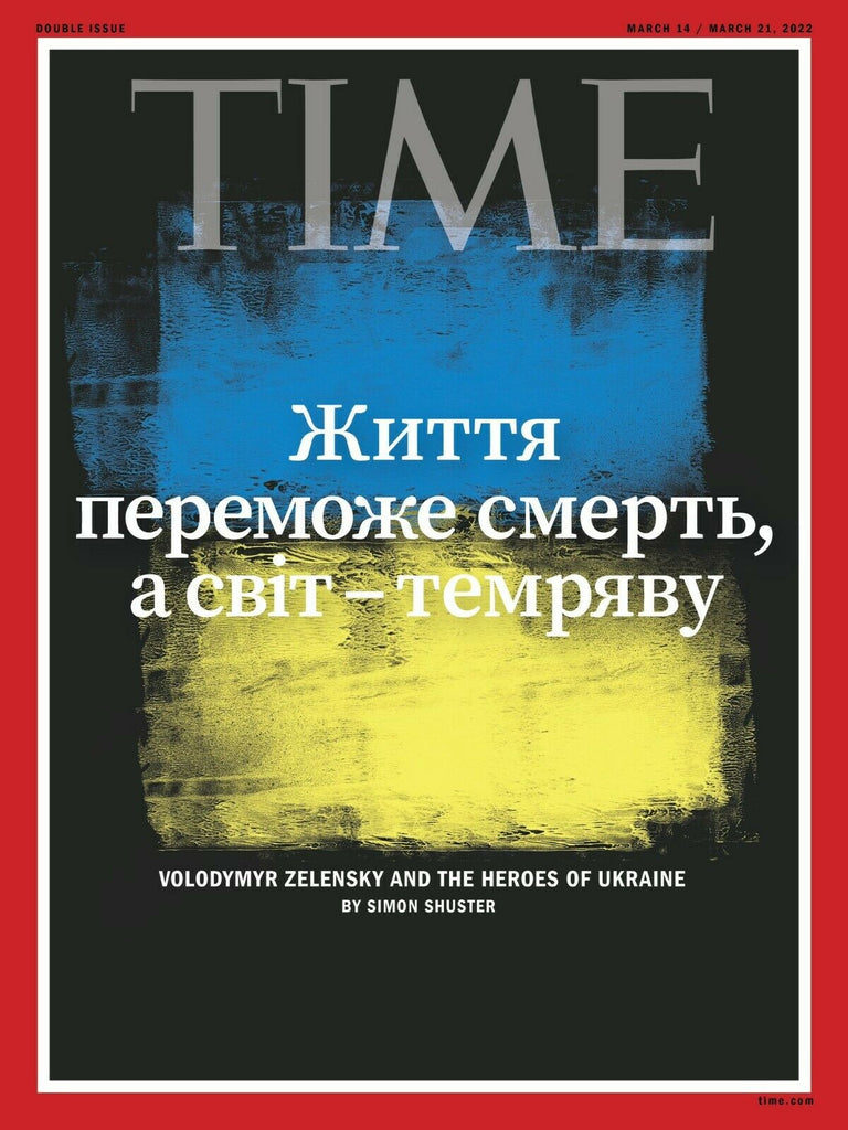 TIME Magazine Russia Putin Ukraine Life Will Win over Death Zelensky March 2022