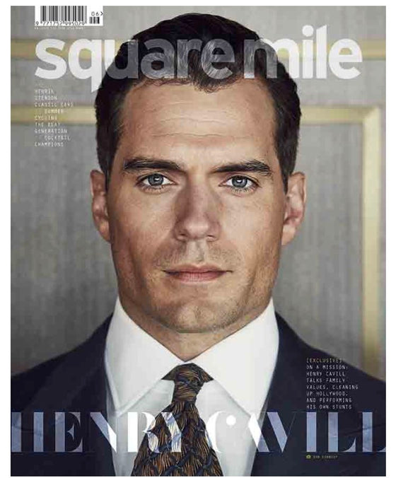 London Square Mile Magazine July 2018: HENRY CAVILL Cover Interview #2