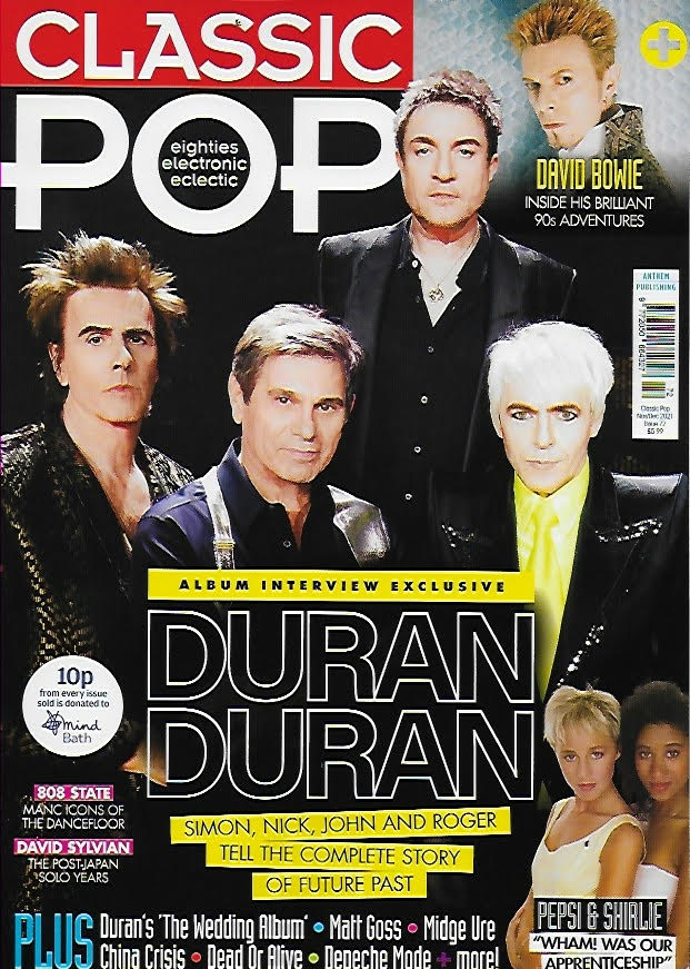 Classic POP Magazine No.72 December 2021 DURAN DURAN David Bowie Wham! George Michael